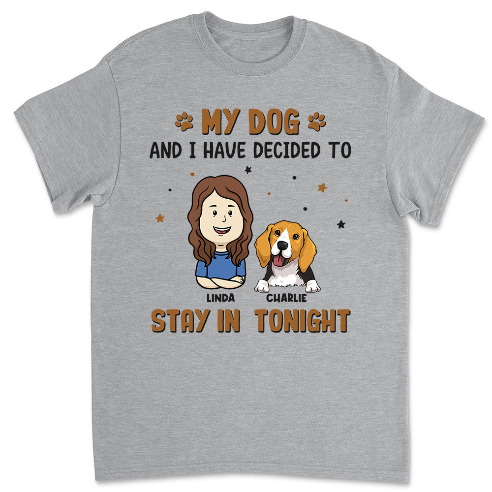 Stay In Tonight - Customizable Unisex Personalized Pet Lover T-shirt