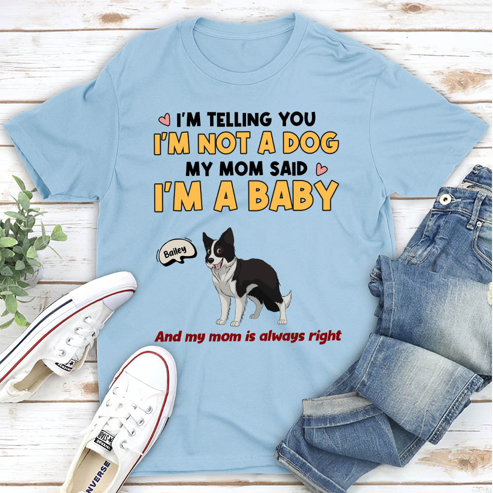 Personalized Unisex 'Mom Is Always Right' T-shirt - Ideal Gift for Pet Lovers