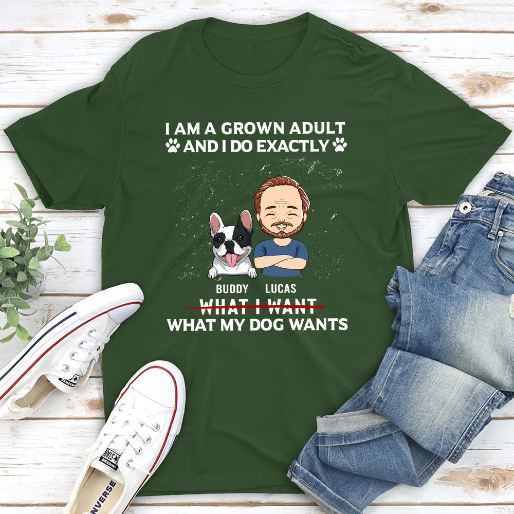 My Dog Wants - Customizable Unisex Personalized T-shirt for Pet Lovers