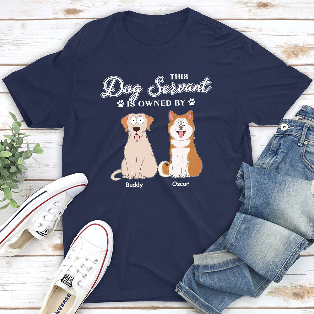 My Dog Servant - Customizable Unisex Personalized T - shirt for Pet Lovers