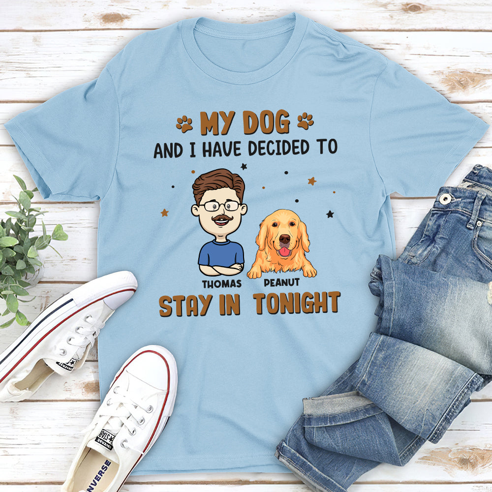 Stay In Tonight - Customizable Unisex Personalized Pet Lover T-shirt