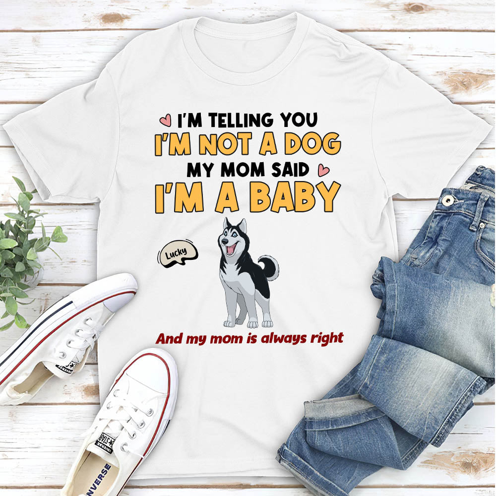 Personalized Unisex 'Mom Is Always Right' T-shirt - Ideal Gift for Pet Lovers