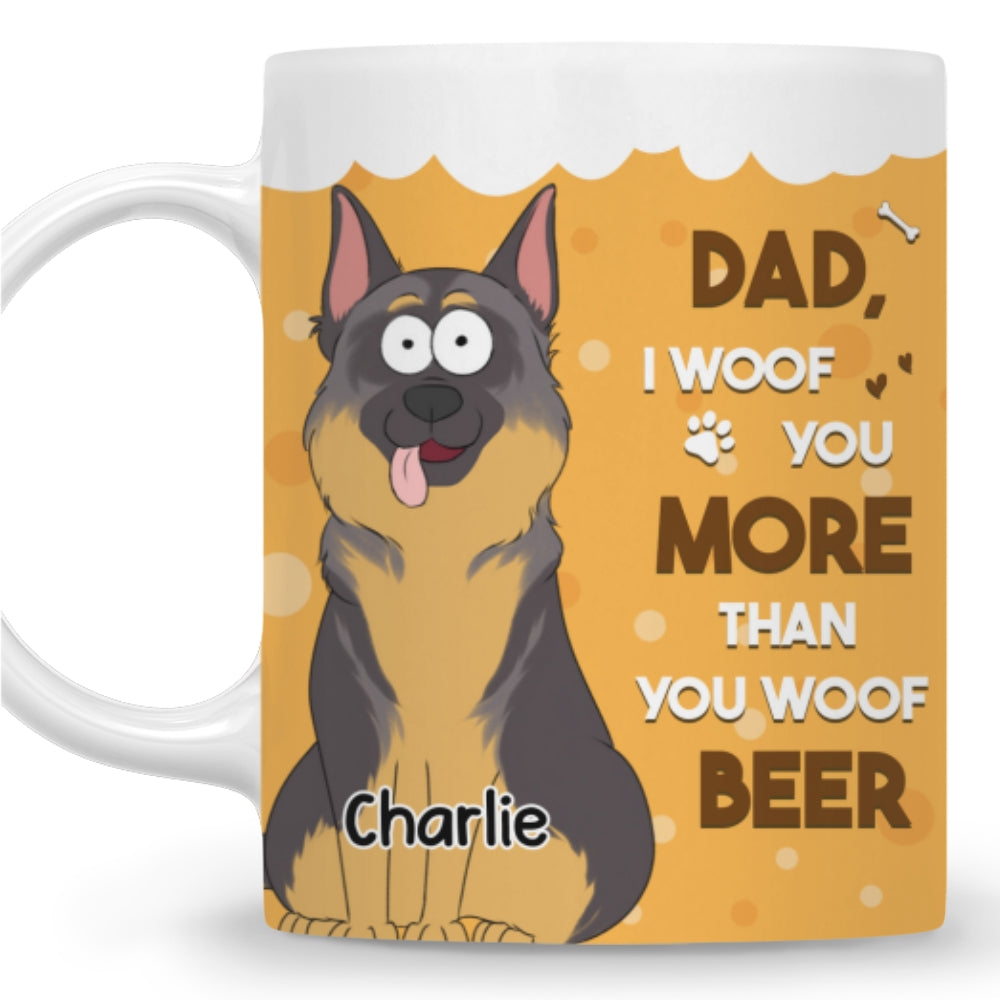 Personalized Custom 'More Than You Woof Beer' Coffee Mug - Ideal Gift for Loved Ones