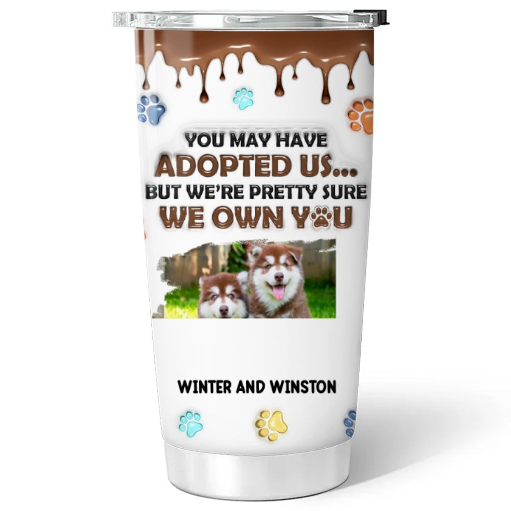 We Own You Photo - Personalized 3D Inflated Effect Custom Tumbler for Unique Expression