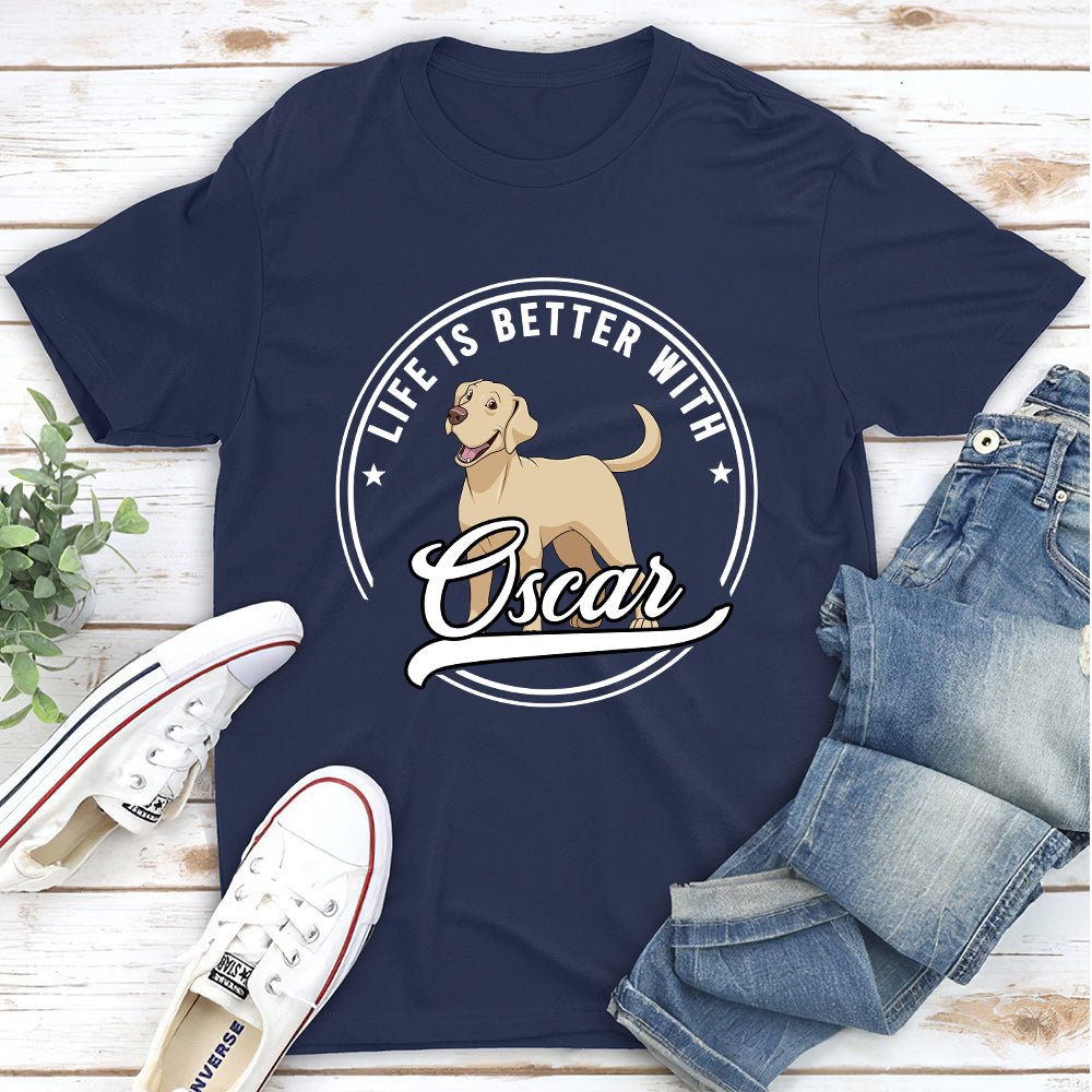 Life Is Better Logo - Customizable Unisex Pet Lover T-shirt