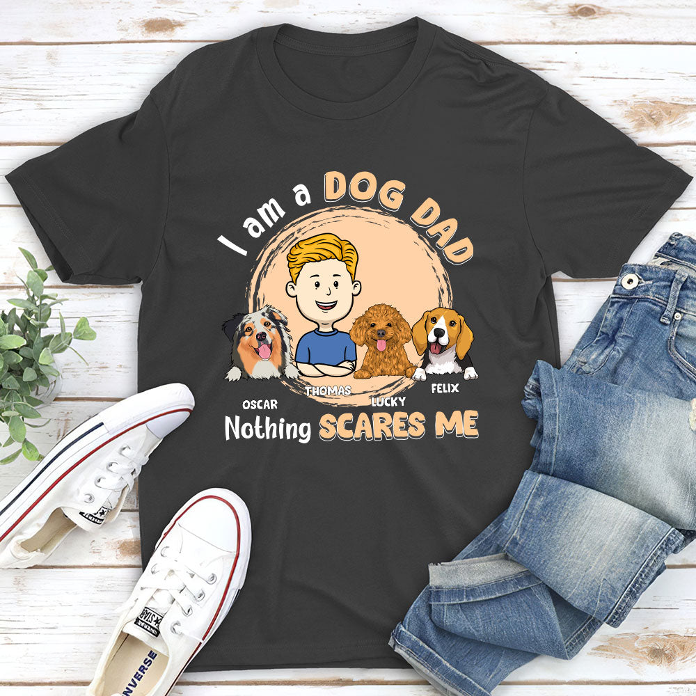 Unisex Personalized 'Nothing Really Scares Me' T-shirt - Ideal Gift for Pet Lovers