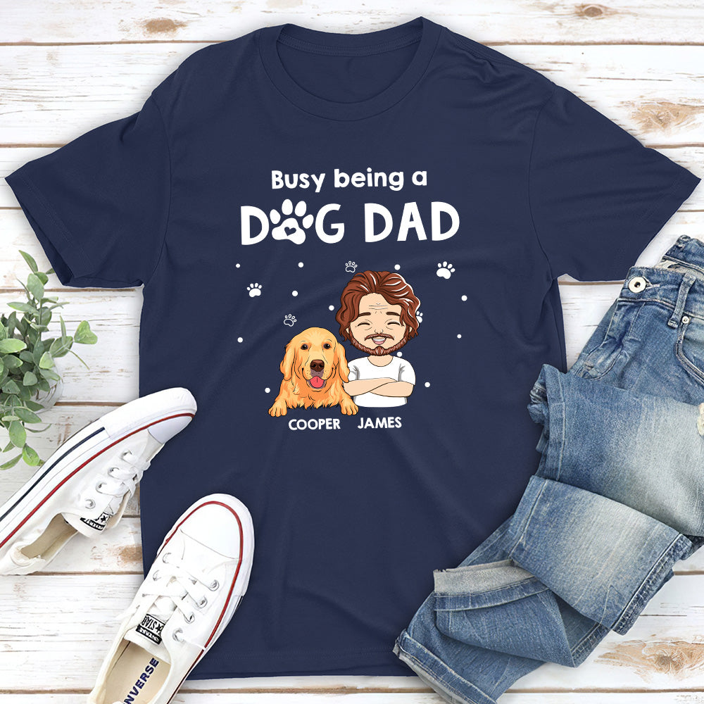 Customizable Unisex 'Busy Being A Dog Dad' T-shirt - Ideal Gift for Pet Lovers