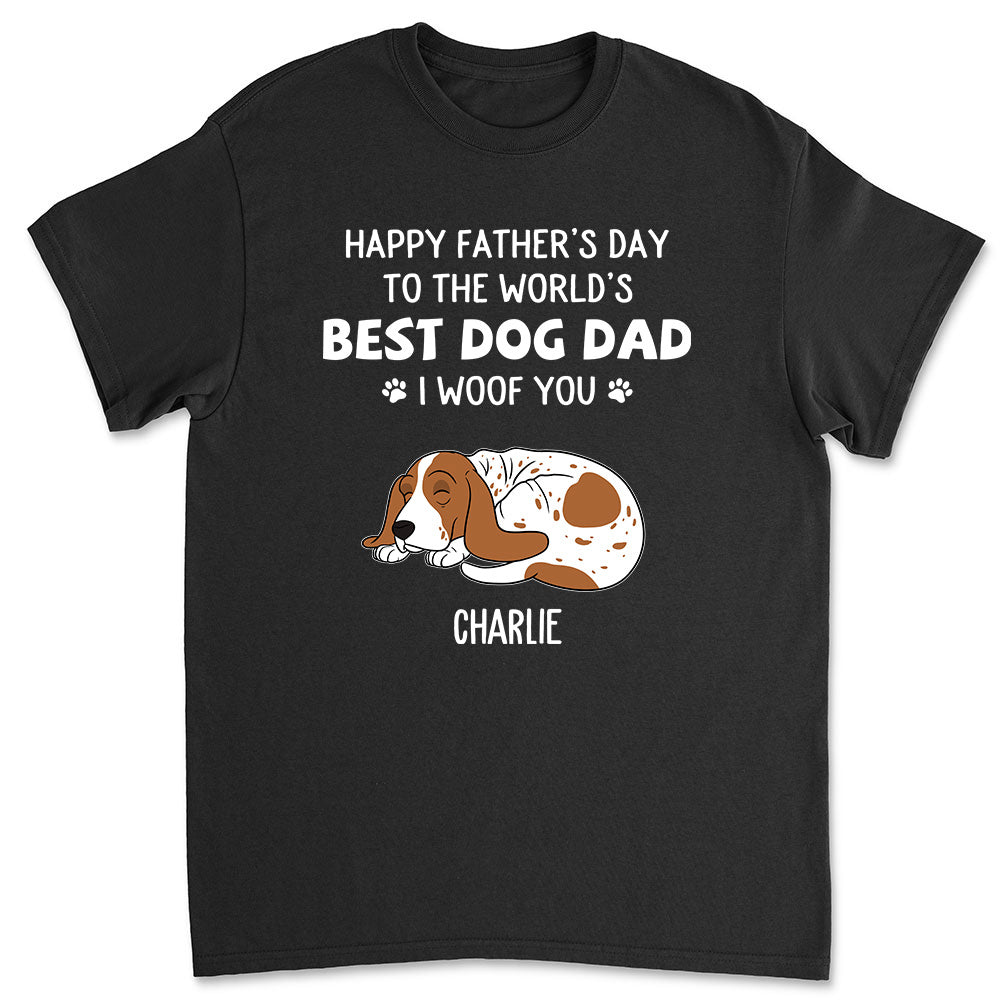 Woof You So Much Daddy - Personalized Custom Unisex Pet Lover T-shirt