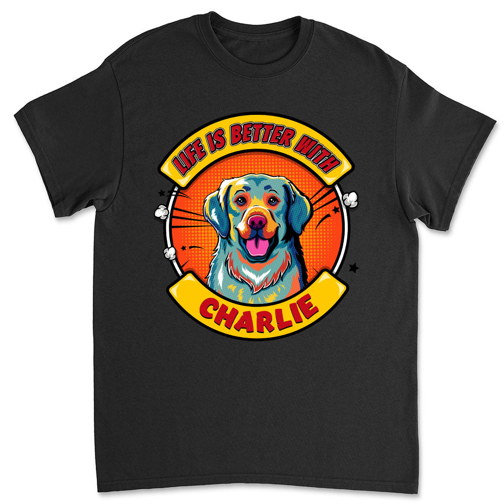 Personalized Better With Dog Popart 2 Unisex T-shirt - Ideal Gift for Pet Lovers
