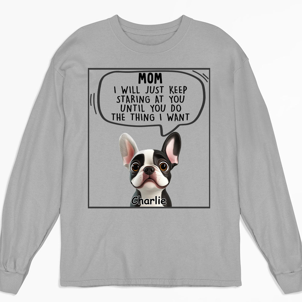 Personalized Custom Long Sleeve T-shirt - Ideal for Pet Lovers: I'll Keep Staring