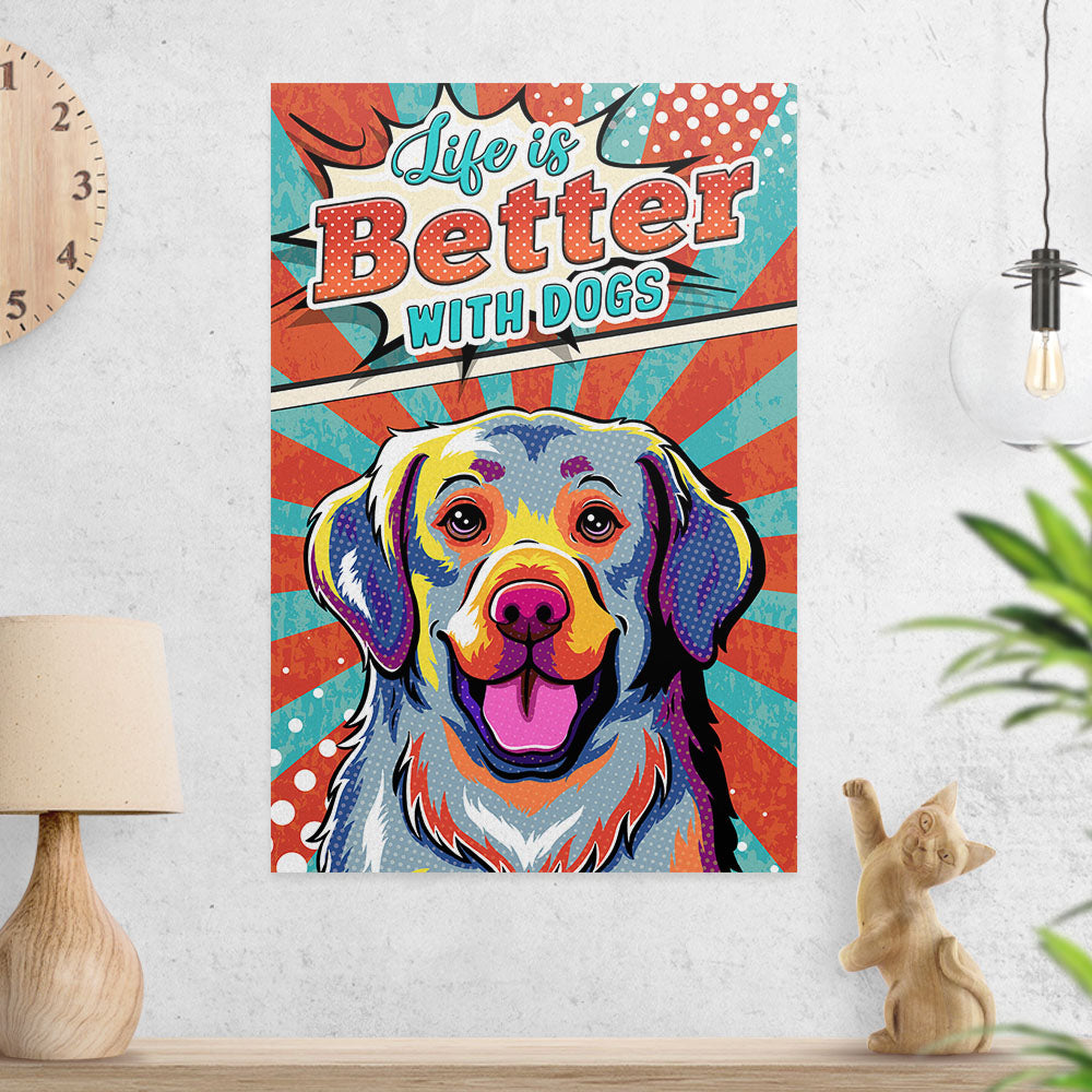 Life Is Better With Dogs - Poster Collection 4