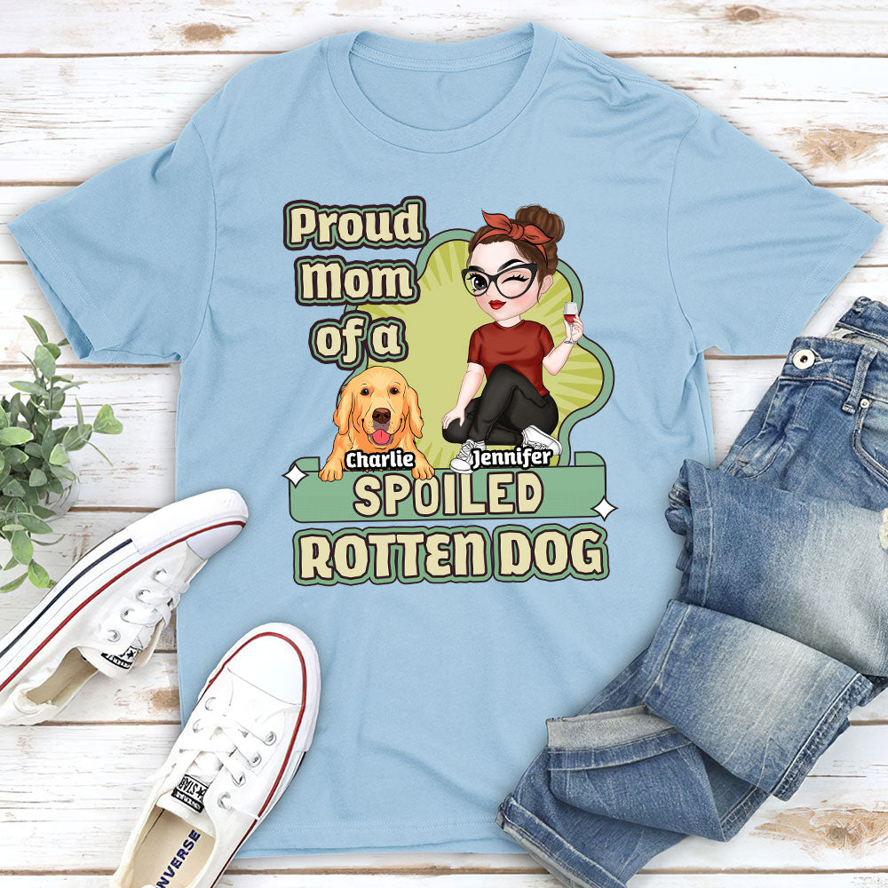 Spoiled Rotten Dog Version 2 - Customizable Unisex Personalized T - Shirt for Pet Lovers