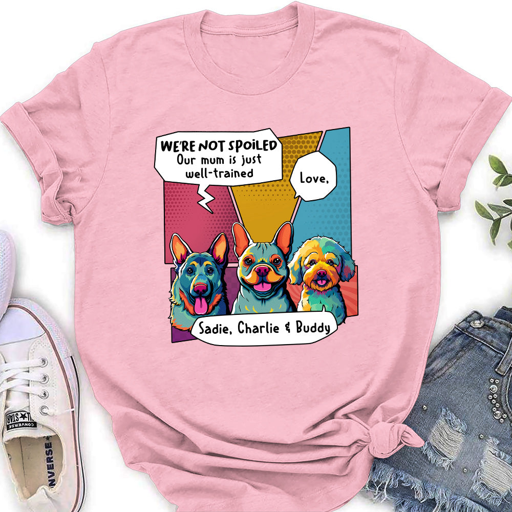Personalized Pop Art Spoiled Dog Women's T-shirt - Ideal Gift for Pet Lovers