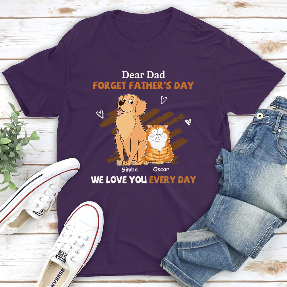 Personalized Unisex 'We Love You Every Day' T - shirt for Pet Lovers