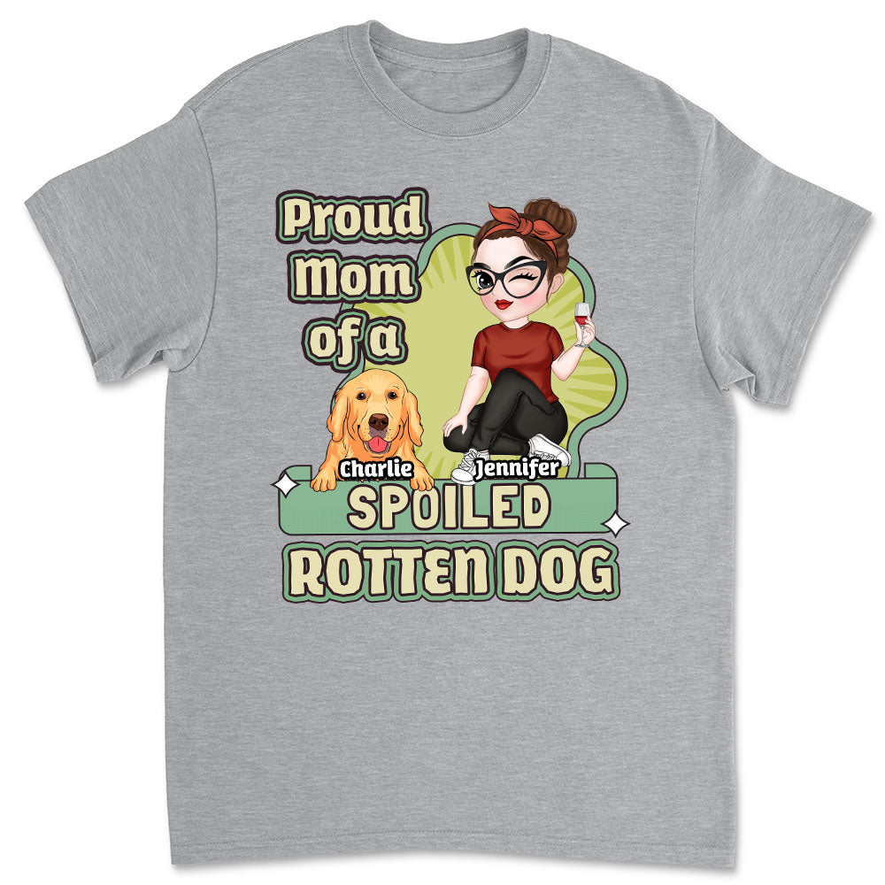 Spoiled Rotten Dog Version 2 - Customizable Unisex Personalized T - Shirt for Pet Lovers