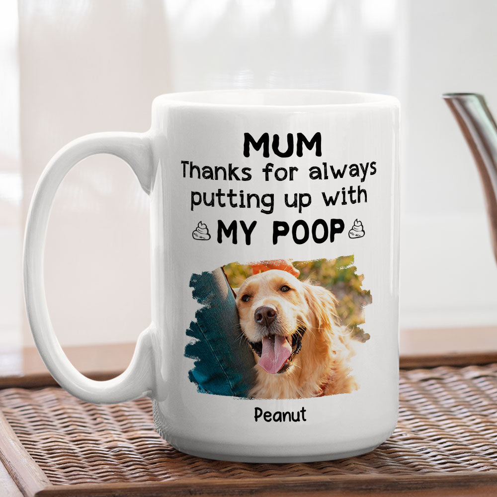 Personalized 'Thanks for Putting Up With Our Poop' Photo Coffee Mug - Unique Gift Idea