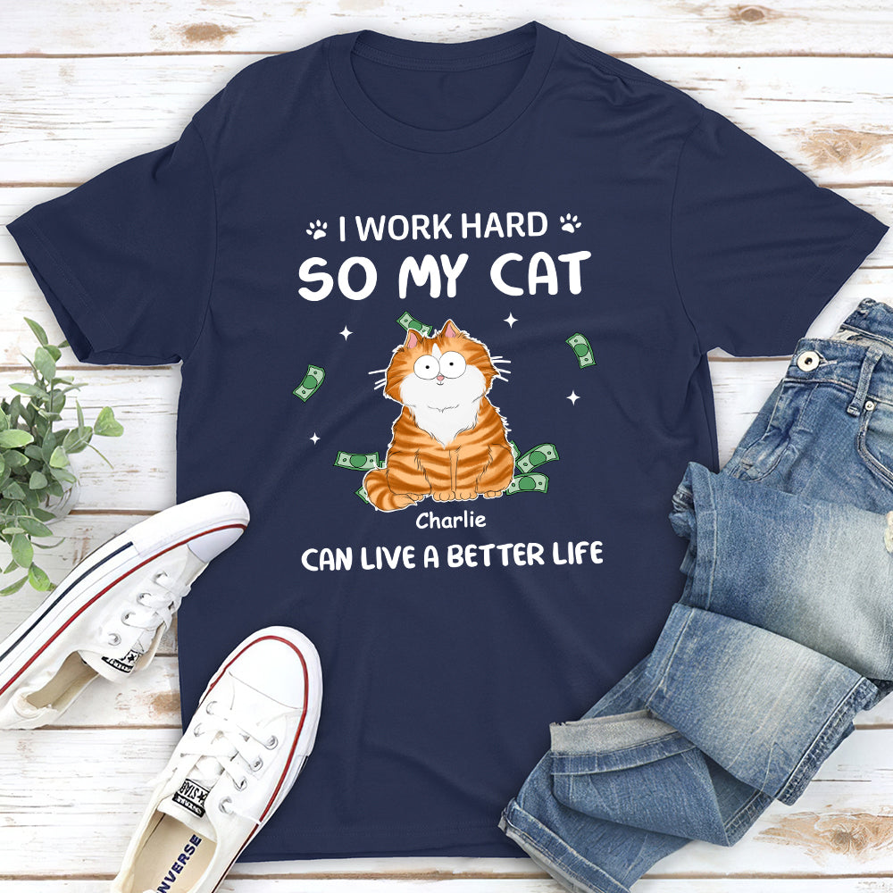 Personalized Custom Unisex 'I Work Hard For Cat' T-shirt - Ideal Gift for Pet Lovers