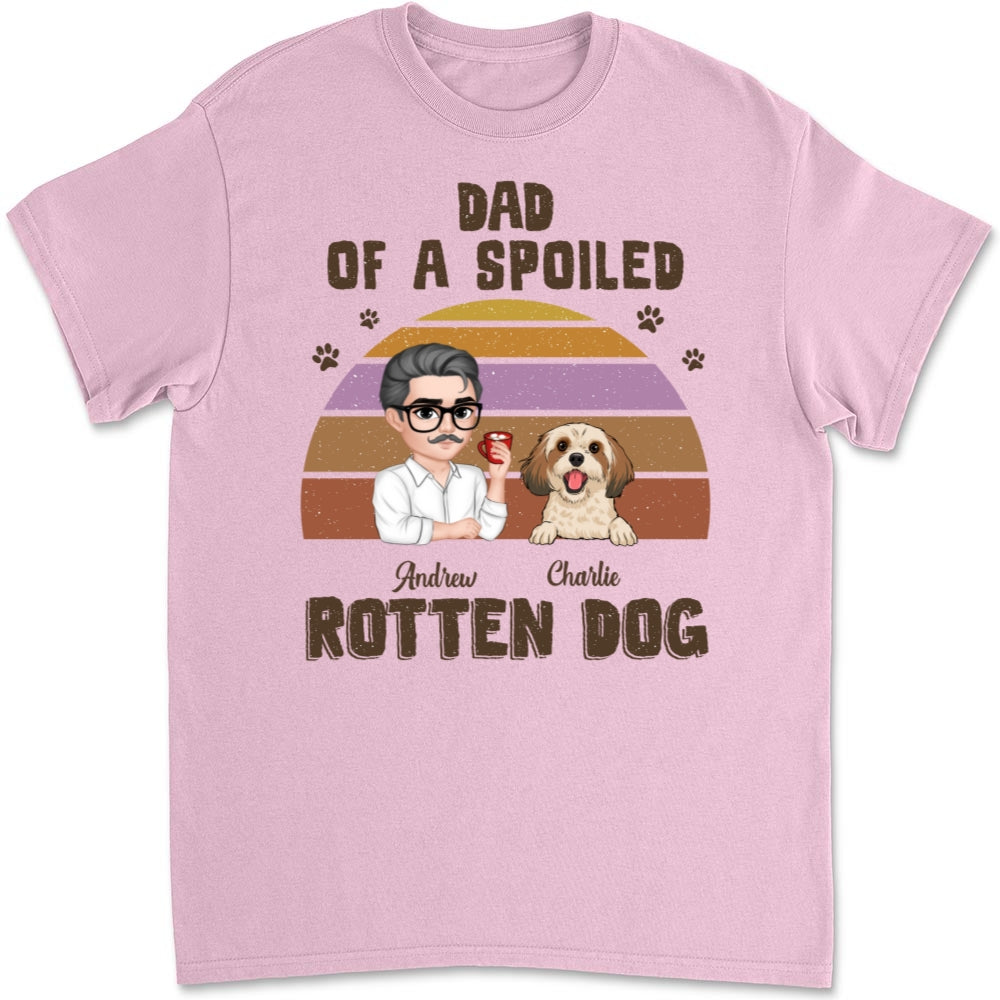 Spoiled Rotten Dogs Version 2 - Customizable Unisex Personalized Pet Lover T-shirt
