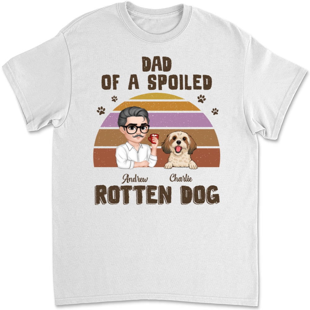 Spoiled Rotten Dogs Version 2 - Customizable Unisex Personalized Pet Lover T-shirt