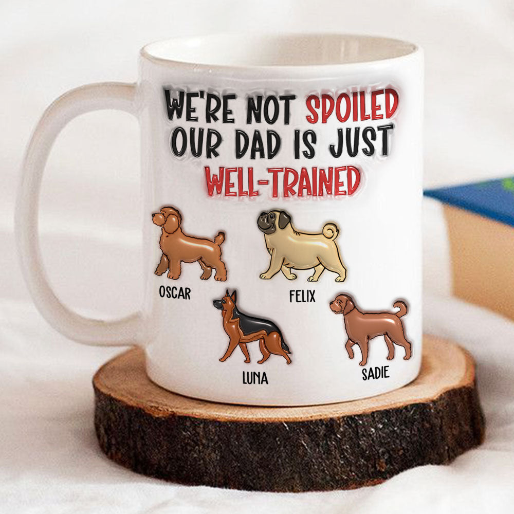 Well Trained Dad - Customizable 3D Inflated Effect Personalized Mug