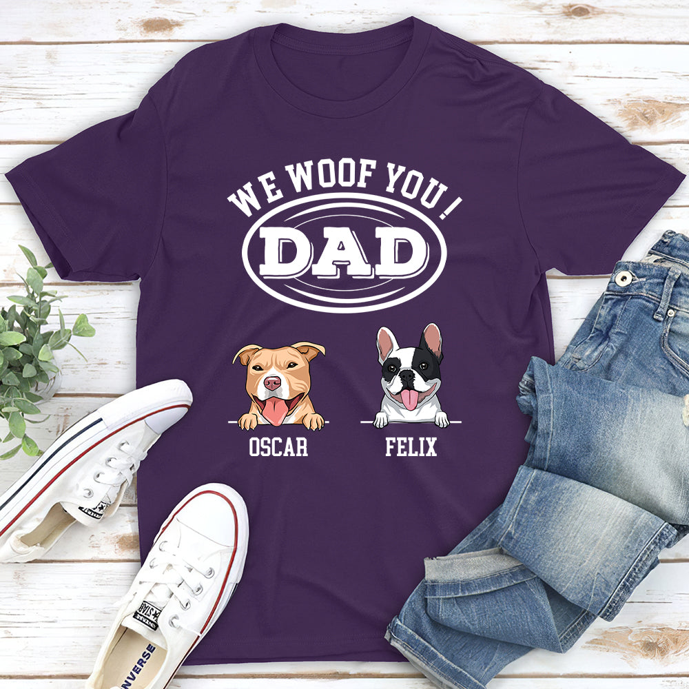 Woof You, Dad - Personalized Custom High - Quality T - shirt for Pet Lovers