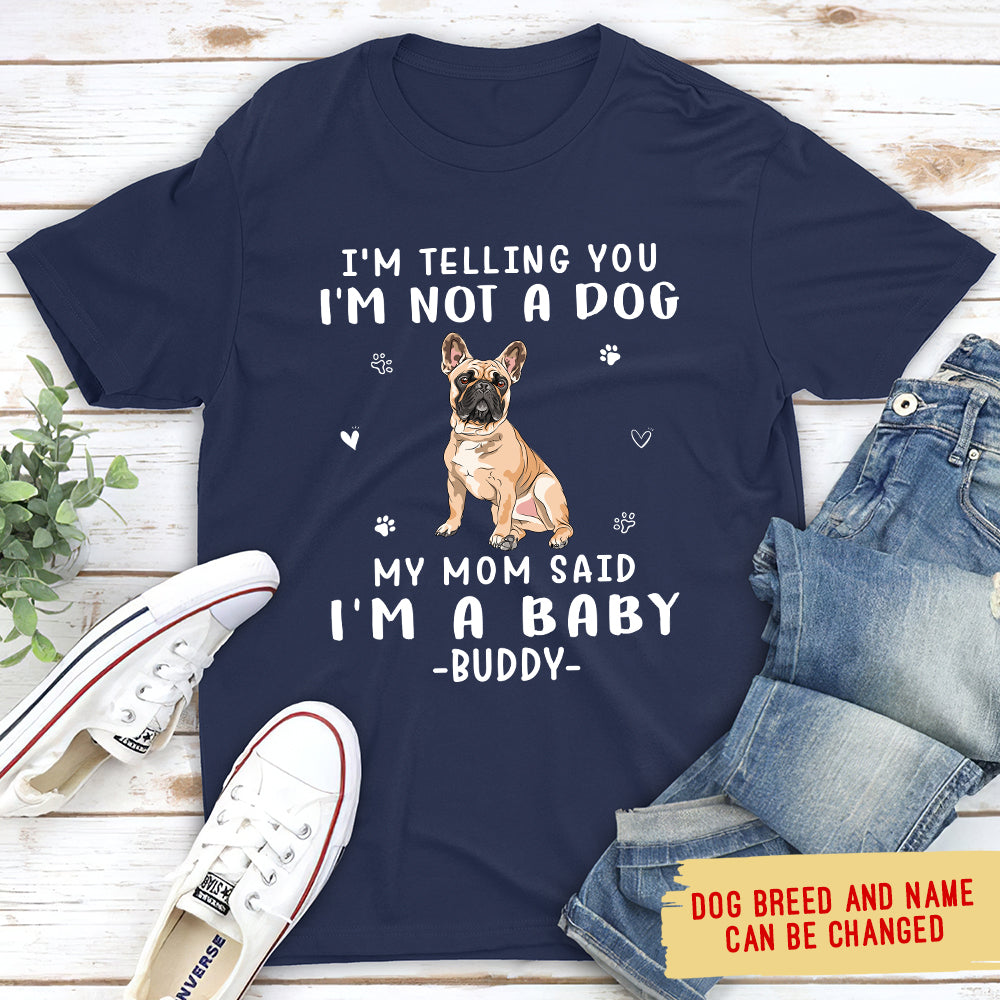 Customizable Unisex 'Mom Said I'm A Baby' Pet Lover T-shirt