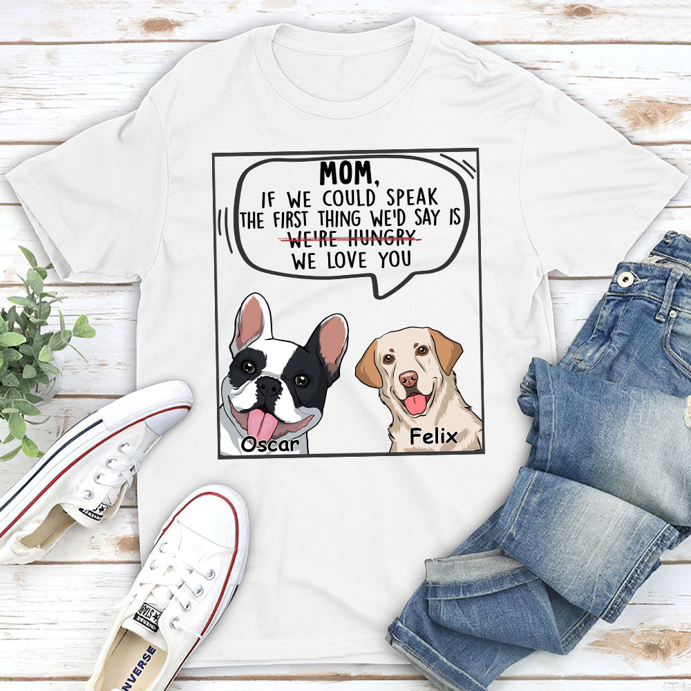 Personalized 'If We Could Speak' Unisex T-shirt - Ideal Gift for Pet Lovers