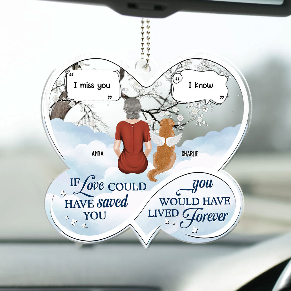 Personalized Acrylic Car Ornament - If Love Could Have Saved You