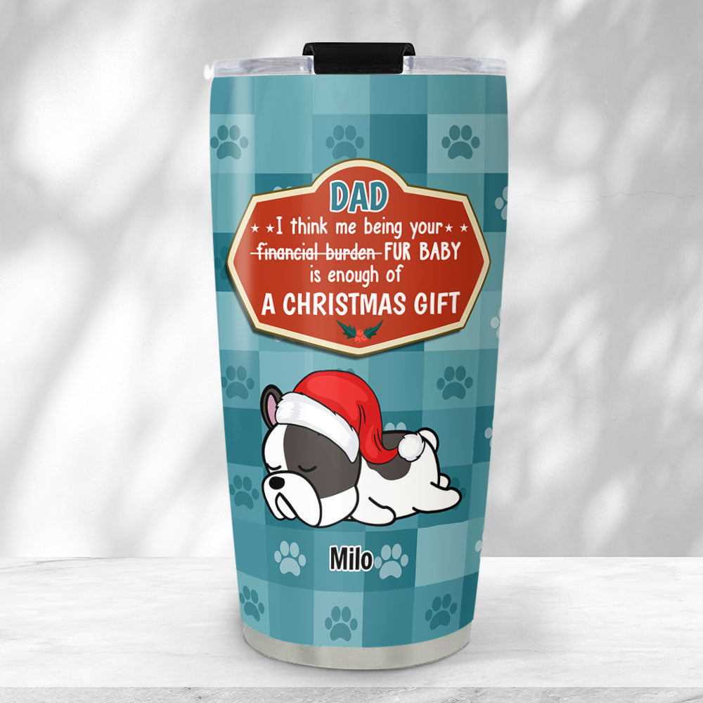 Personalized Custom Christmas Tumbler - Ideal Gift for Dog Dads and Moms