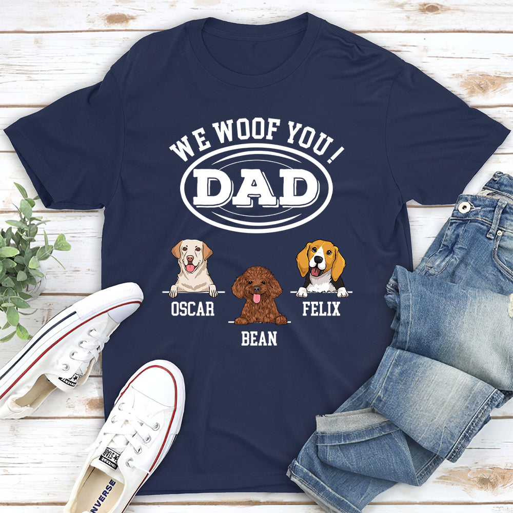 Woof You, Dad - Personalized Custom High - Quality T - shirt for Pet Lovers