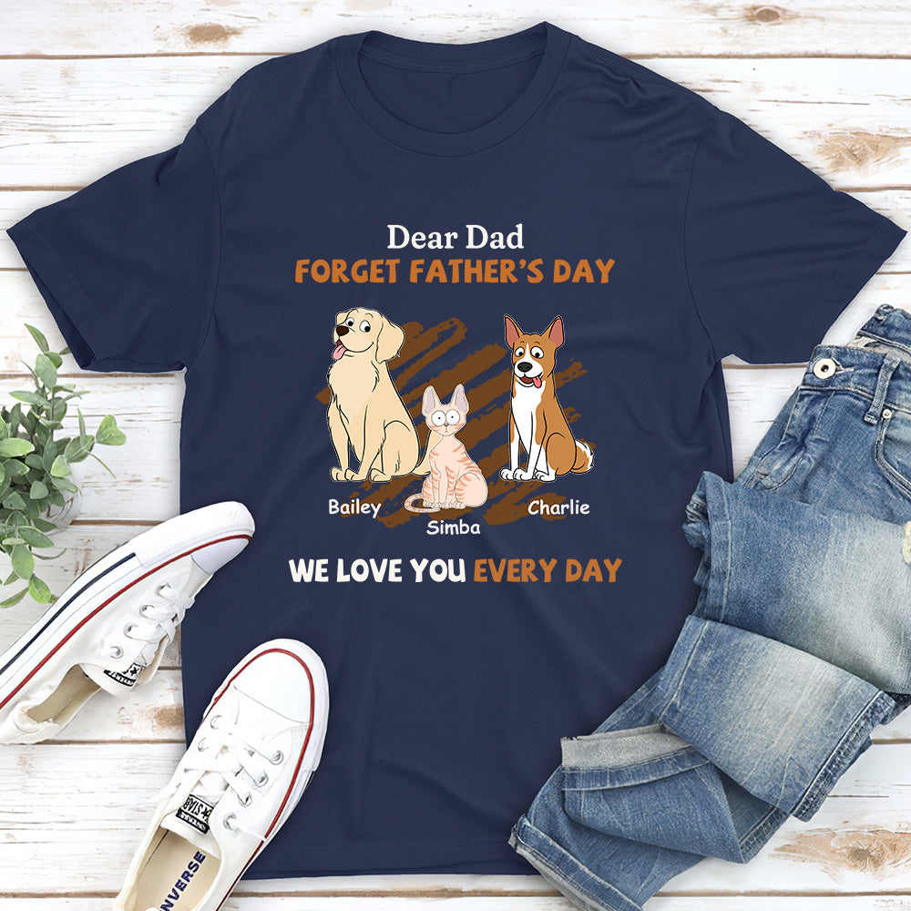 Personalized Unisex 'We Love You Every Day' T - shirt for Pet Lovers