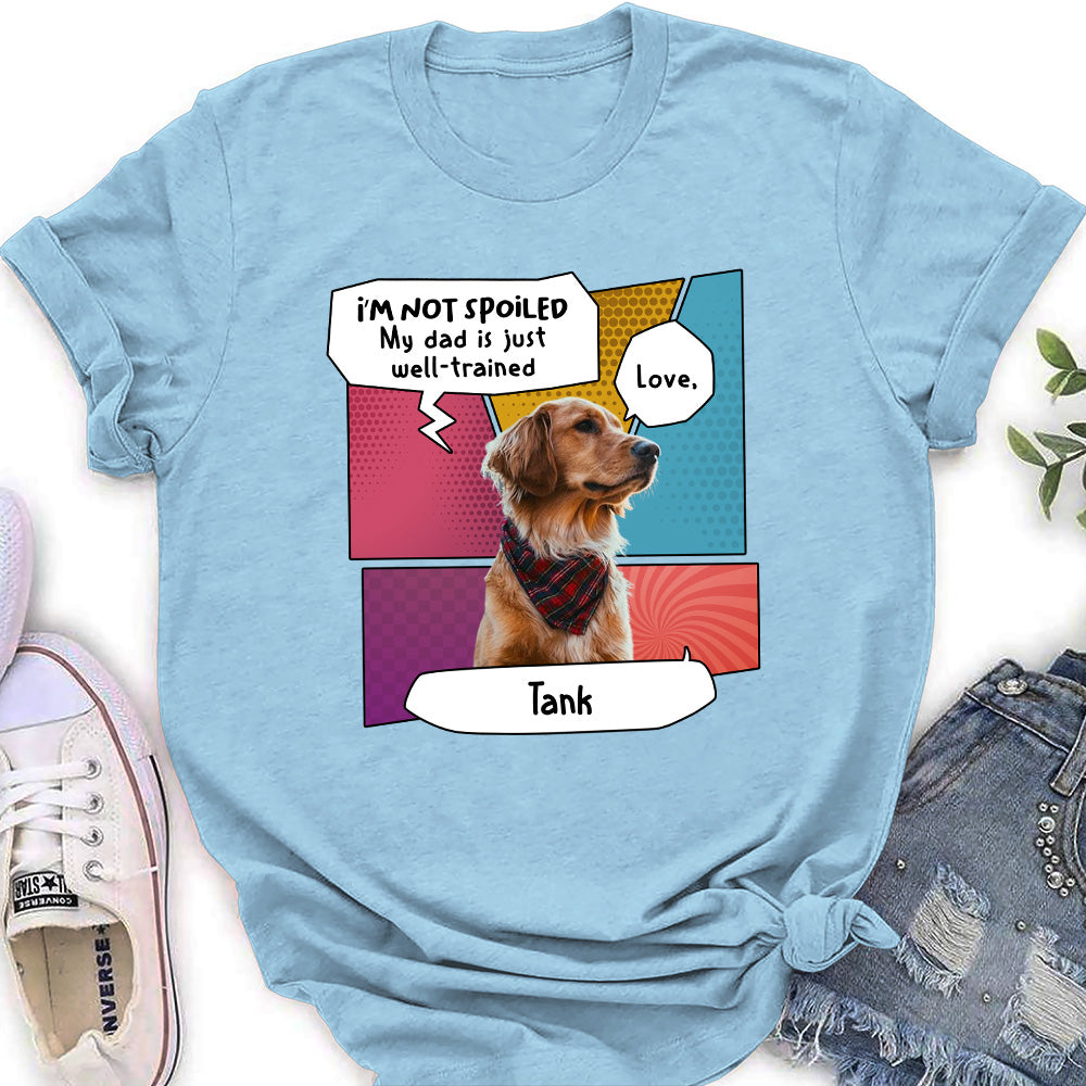 Personalized Pop Art Spoiled Dog Women's T-shirt - Ideal Gift for Pet Lovers
