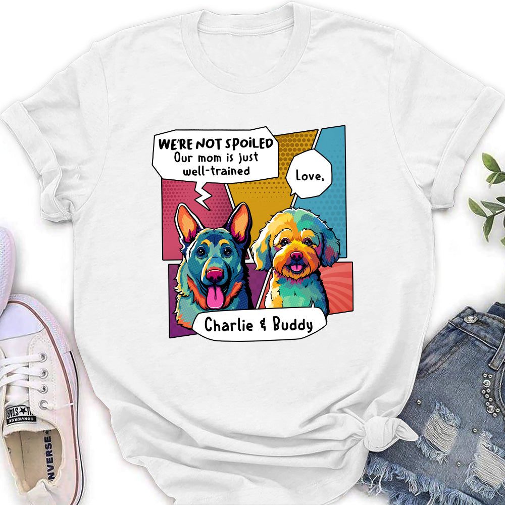 Personalized Pop Art Spoiled Dog Women's T-shirt - Ideal Gift for Pet Lovers