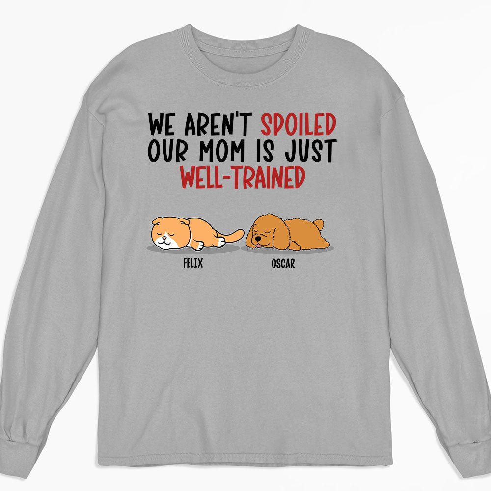 Personalized Custom Long Sleeve T-shirt for Spoiled Pets & Well-Trained Dads