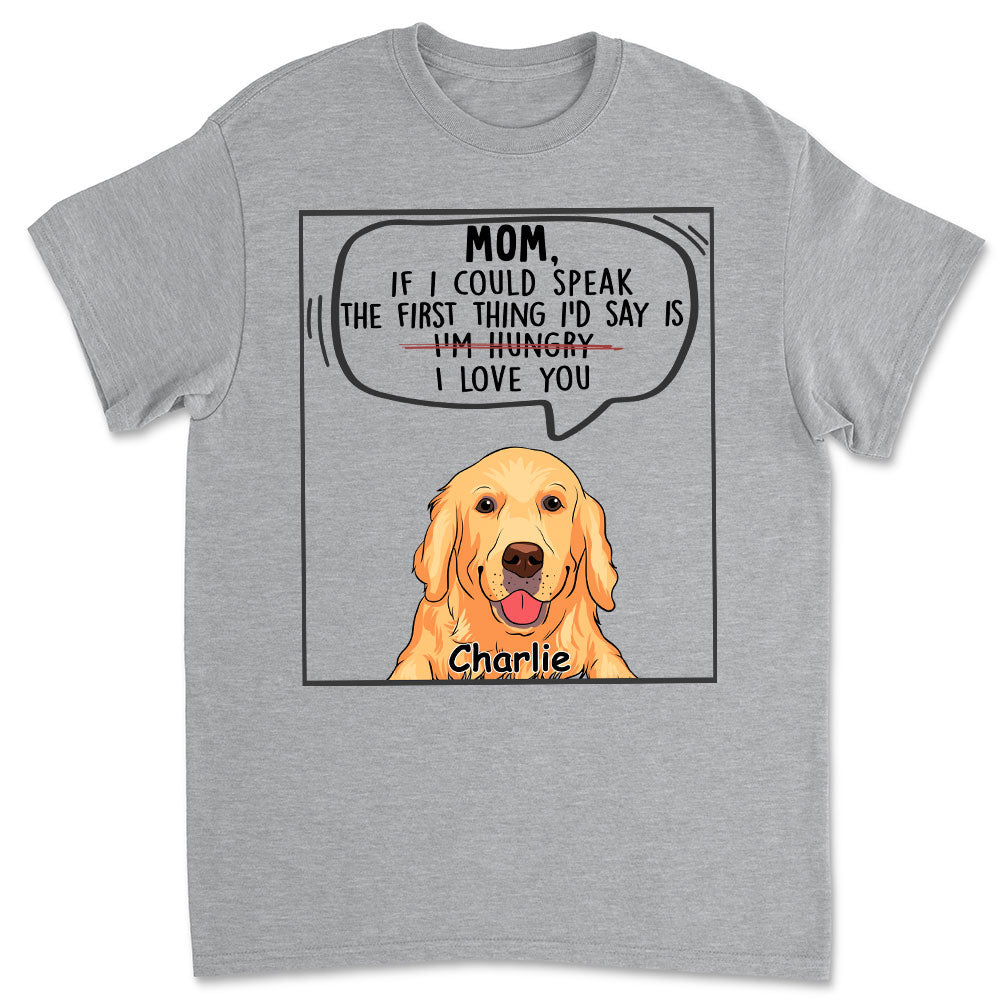 Personalized 'If We Could Speak' Unisex T-shirt - Ideal Gift for Pet Lovers