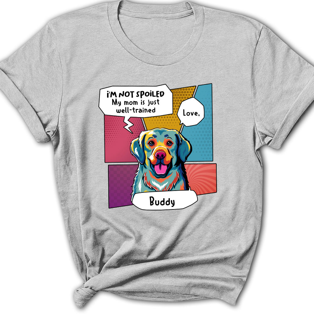 Personalized Pop Art Spoiled Dog Women's T-shirt - Ideal Gift for Pet Lovers
