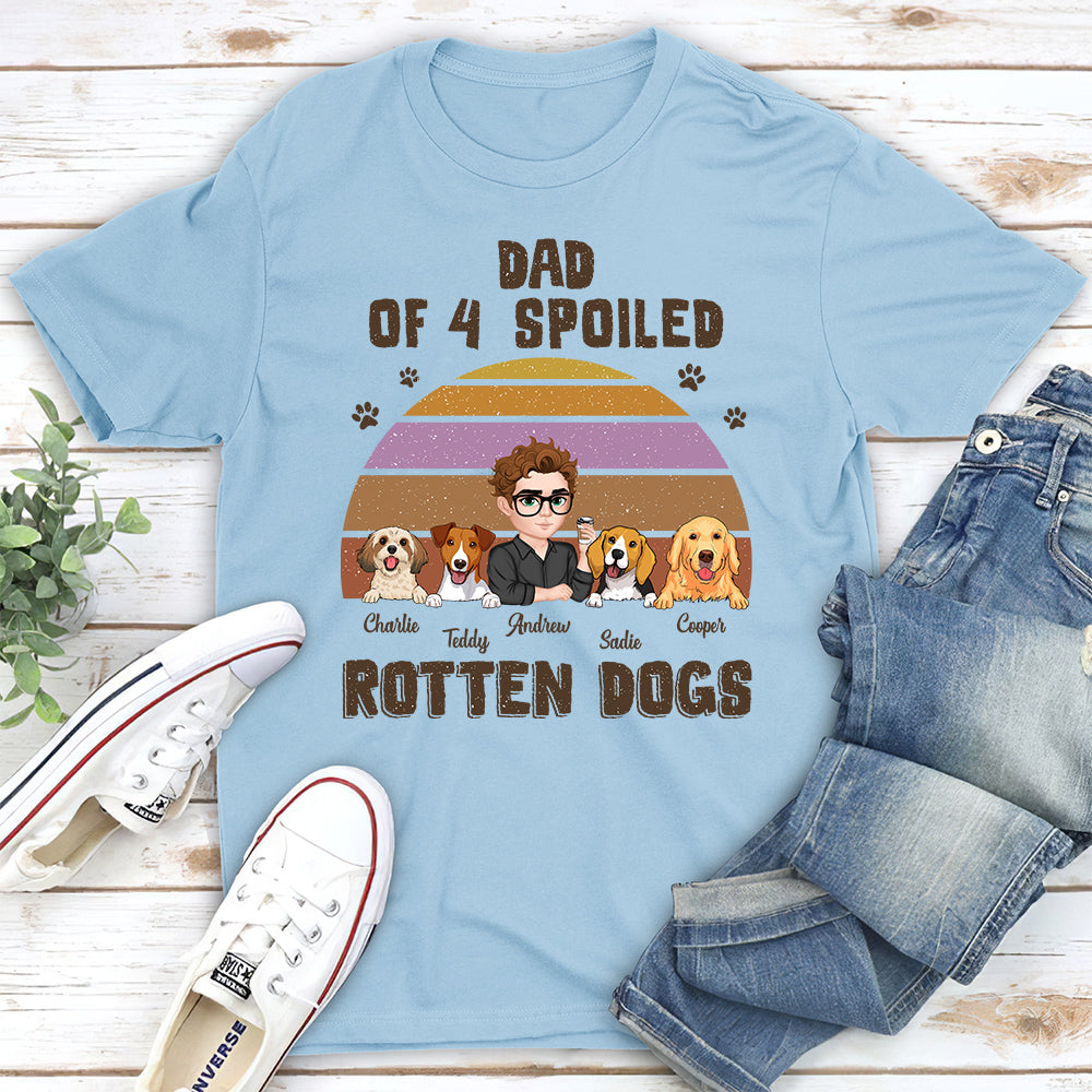 Spoiled Rotten Dogs Version 2 - Customizable Unisex Personalized Pet Lover T-shirt