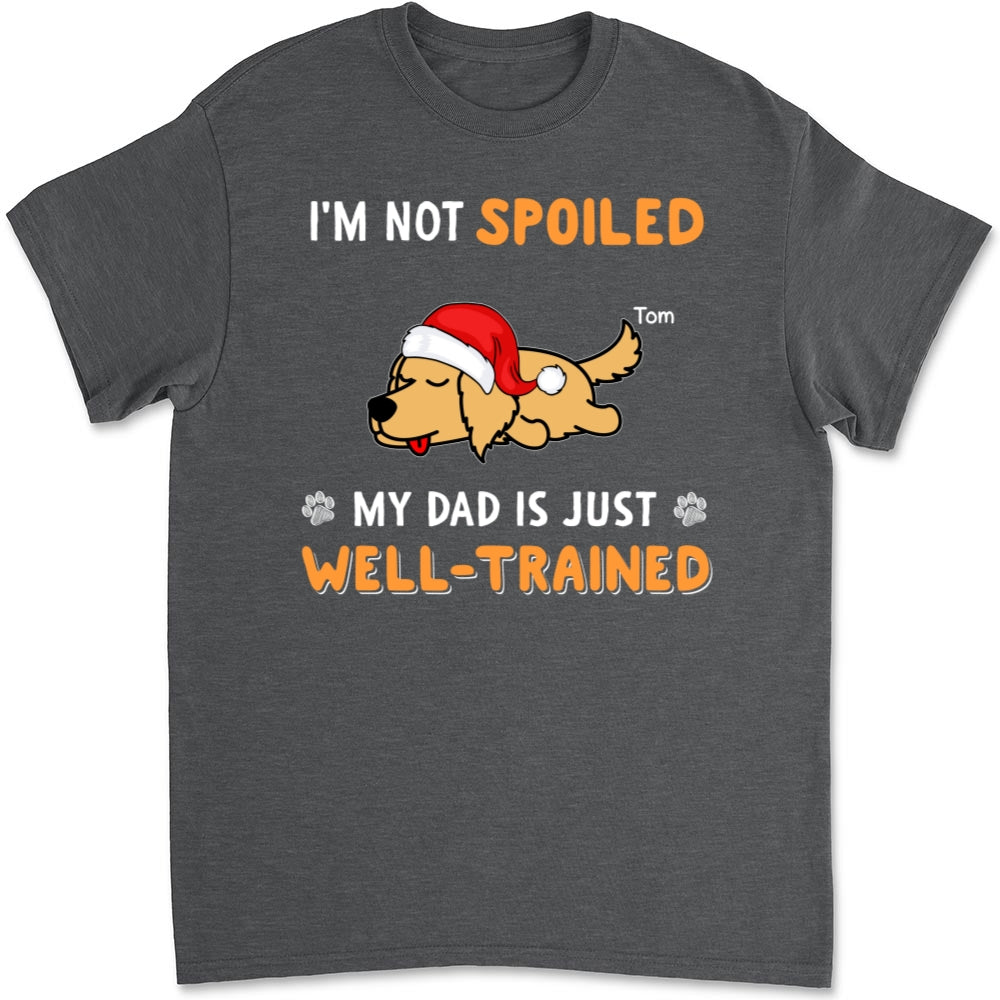 Personalized Unisex 'Our Dad Is Well-Trained' T-Shirt - Ideal Gift for Pet Lovers