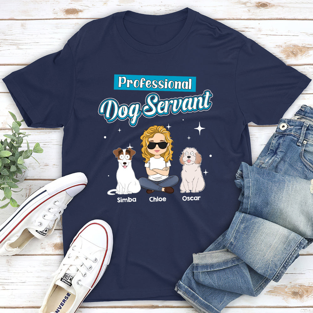 Funny Dog Servant - Personalized Unisex Custom T - shirt for Pet Lovers