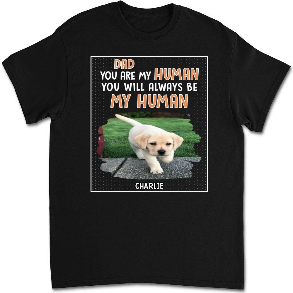 Personalized 'You Are My Human' Unisex Photo T-Shirt - Ideal Gift for Pet Lovers