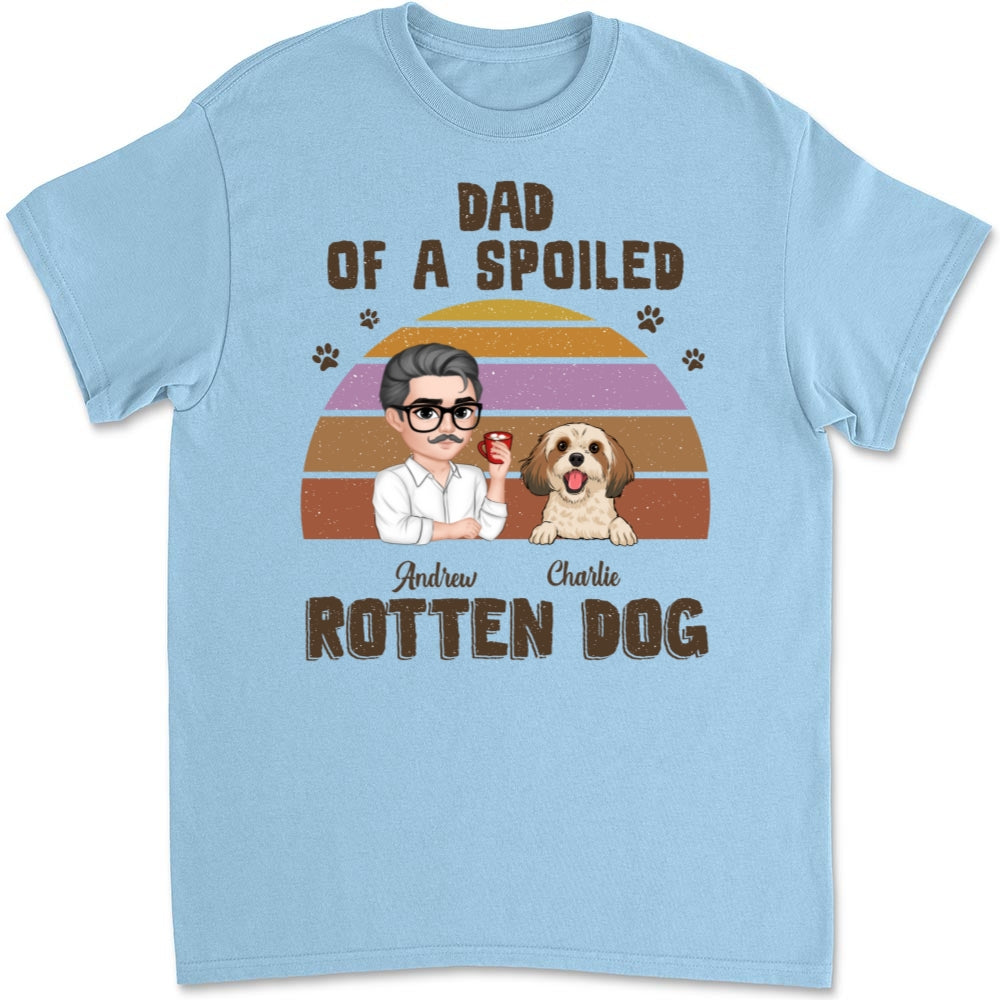 Spoiled Rotten Dogs Version 2 - Customizable Unisex Personalized Pet Lover T-shirt