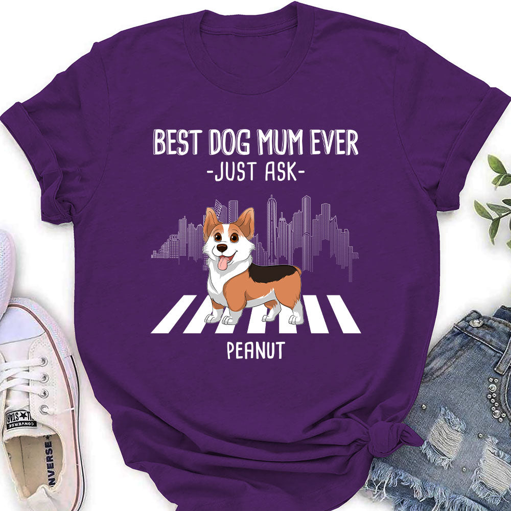 Best Mom Just Ask - Customizable Personalized Women's T-shirt for Pet Lovers
