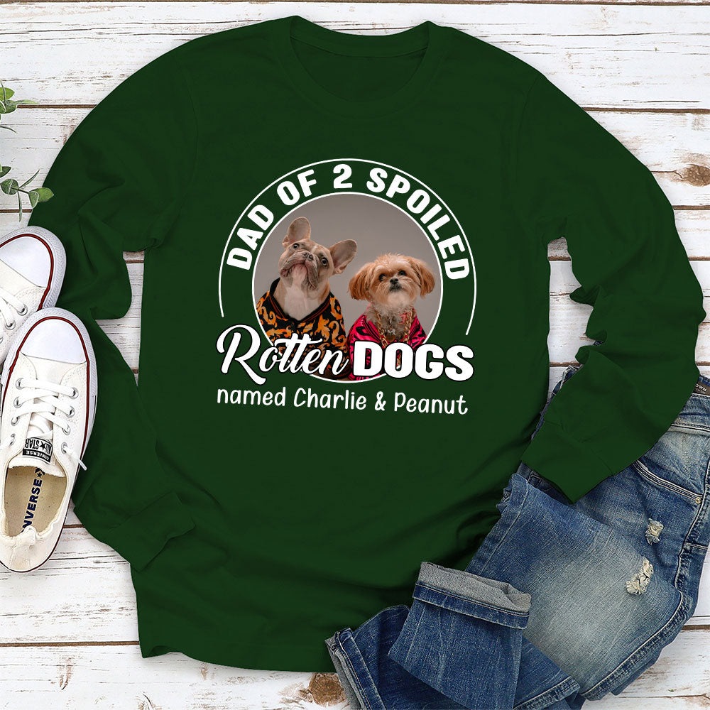Customizable Spoiled Rotten Dog Photo Long Sleeve T - shirt for Pet Lovers