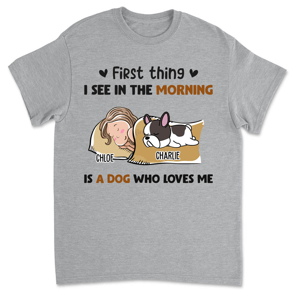 Morning First Thing - Customizable Unisex Personalized Pet Lover T-shirt
