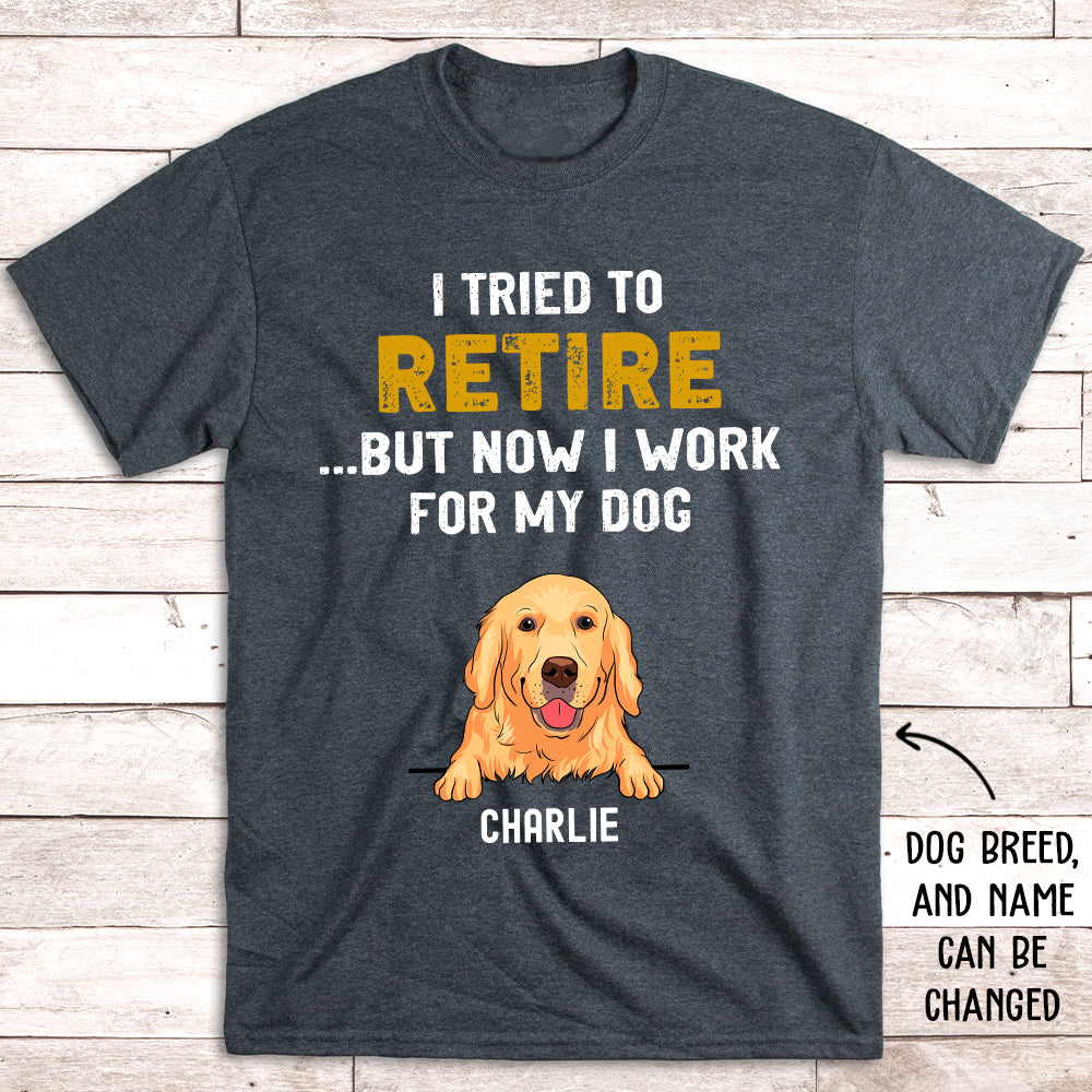 Personalized 'Tried To Retire' Premium T-shirt for Pet Lovers