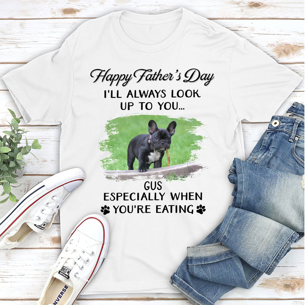 Personalized 'I'll Always Look Up To You' Unisex Pet Lover T-shirt