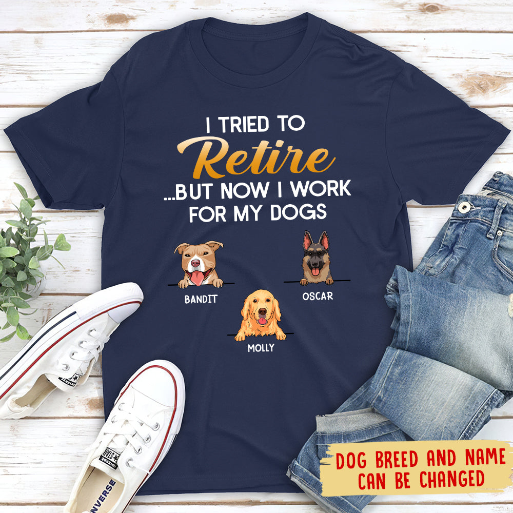Tried To Retire 2 - Personalized Custom Unisex Pet Lover T-shirt