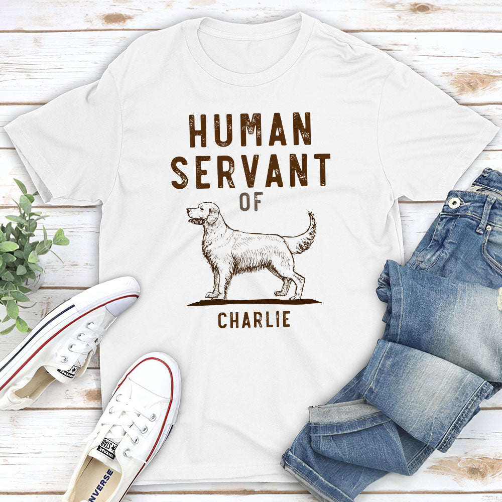 Personalized Unisex 'The Human Servant' T - shirt for Pet Lovers