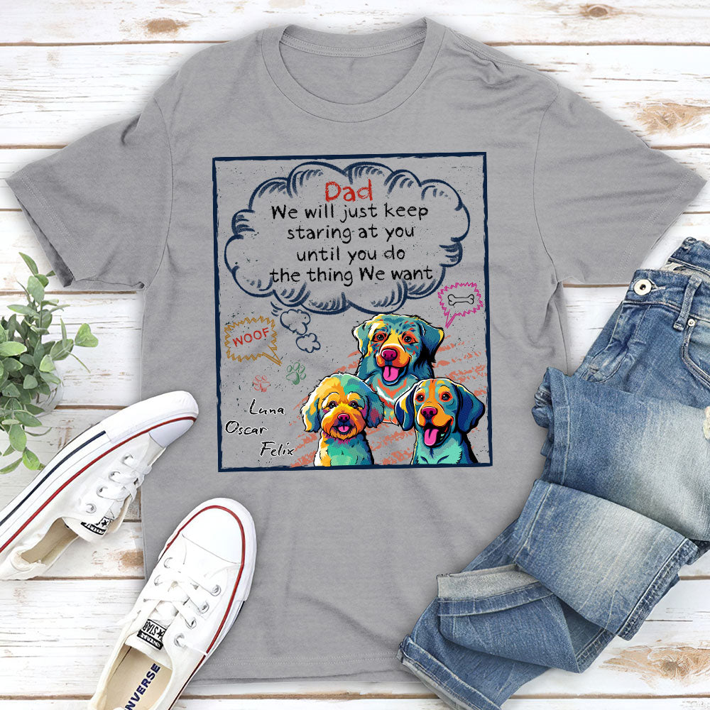 Eye-Catching Personalized Unisex T-shirt for Pet Lovers - Keep Staring Until You Do