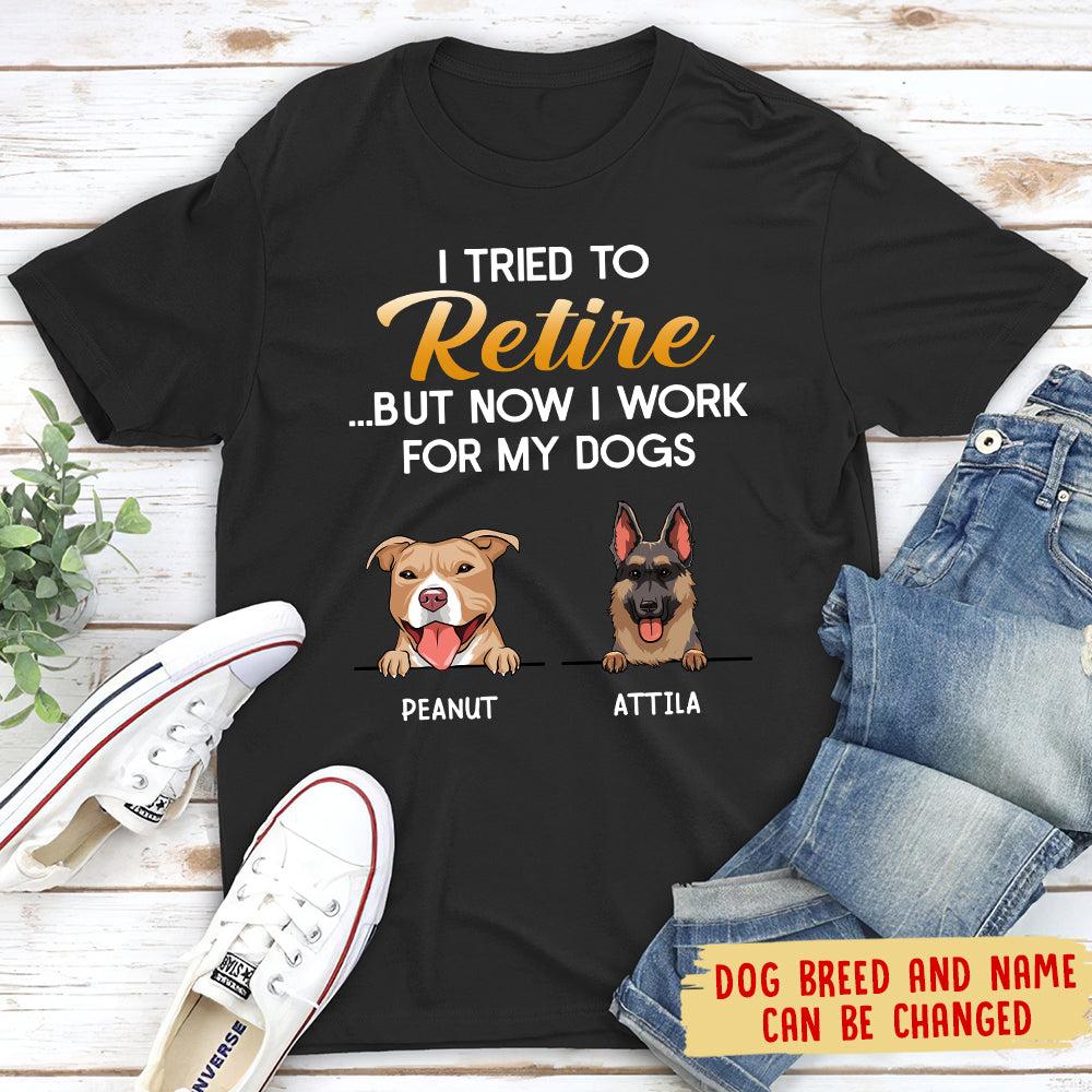 Tried To Retire 2 - Personalized Custom Unisex Pet Lover T-shirt
